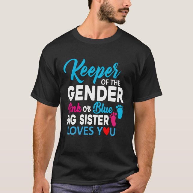 Camiseta Keeper of The Gender Pink Or Blue Big Sister Loves (Anverso)