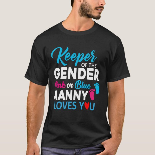 Camiseta Keeper of The Gender Pink Or Blue Nanny Loves You (Anverso)
