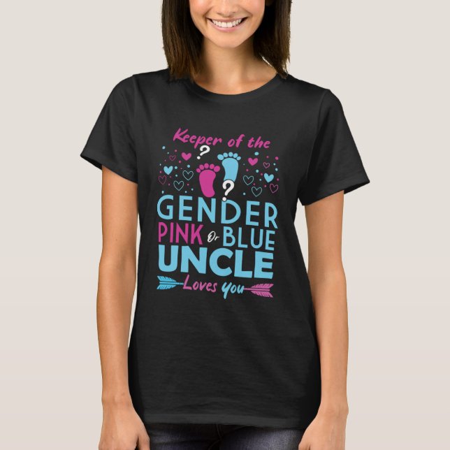 Camiseta Keeper Of The Gender Pink Or Blue Uncle Loves You  (Anverso)