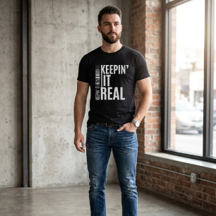 Camiseta Keepin' It Real   Declaración Audaz