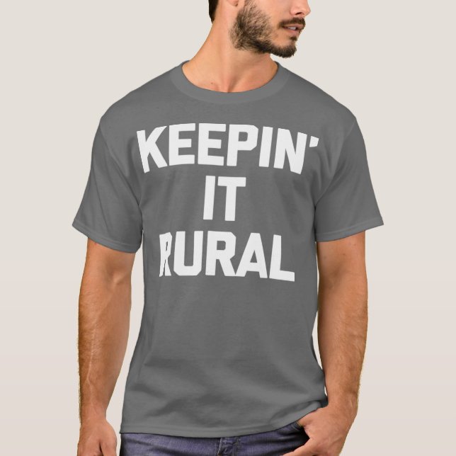 Camiseta Keepin It Rural gracioso decir granjeros (Anverso)
