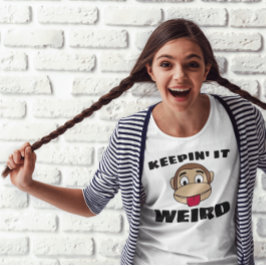CAMISETA KEEPIN' IT WEIRD MONKEY FUNNY T-SHIRTS