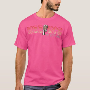 Camiseta Keeping It Low Key Funny Tuba Players Music Lover 