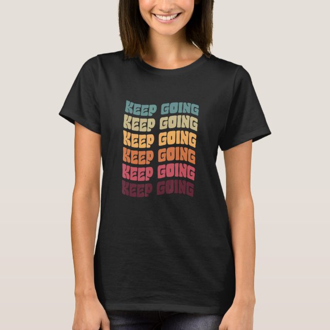 Camiseta Keeps Going Mental Health Femenist Inspired Motiva (Anverso)