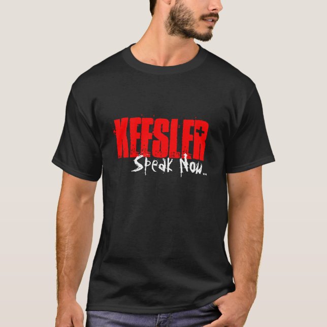 Camiseta Keesler, ahora habla… (Anverso)