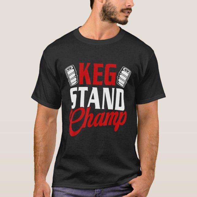 Camiseta Keg Stand Champ Drinking Beer (Anverso)