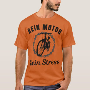 Camiseta Kein Motor Kein Stress Fahrad Radfahrer Humor Dive