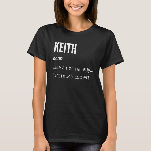 Camiseta Keith Noun Like a normal Just More Cooler (Anverso)