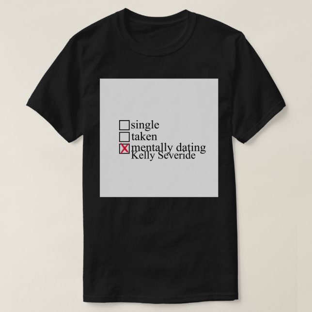 Camiseta Kelly Severide - Chicago Fire Mentally Dating Gree (Diseño del anverso)