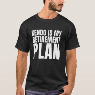 Camiseta Kendo es gracioso mi retiro y las artes marciales