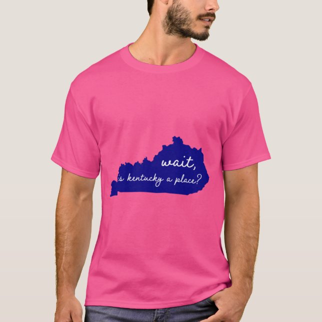 Camiseta kentucky es un lugar real (Anverso)