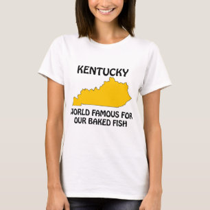 Camiseta Kentucky - Mundialmente Famoso por nuestro Pescado