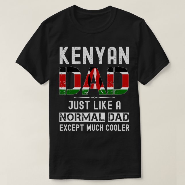 Camiseta Kenyan dad fathers day Kenya  funny men birthday  (Diseño del anverso)