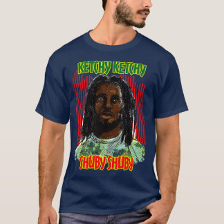 Camiseta Ketchy Ketchy Shuby Shuby reggae