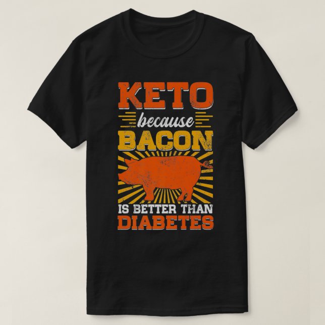 Camiseta Keto Bacon es mejor ayunar el reciclado de células (Diseño del anverso)