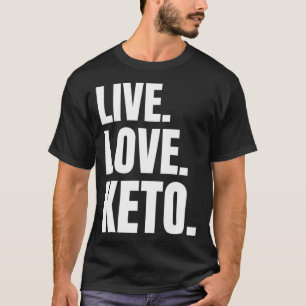 Camiseta Keto Diet Live Love Keto Ketogenic Diet Gift