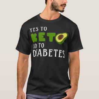 Camiseta Keto dieta aguacate Sí Keto no a la diabetes