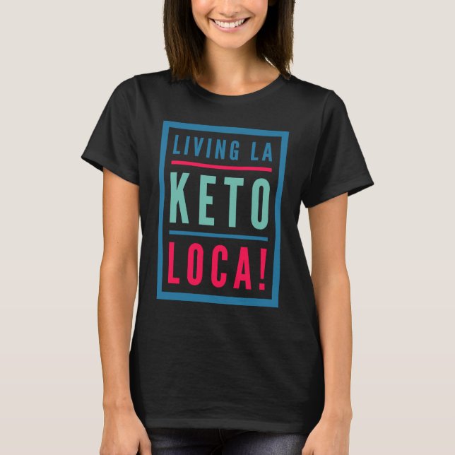 Camiseta Keto Para Hombres Que Viven La Dieta De La Keto Lo (Anverso)