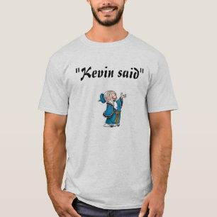 Camiseta Kevin dijo