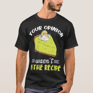 Camiseta Key Lime Pie Your Opinion Lemon Pie Dessert Florid