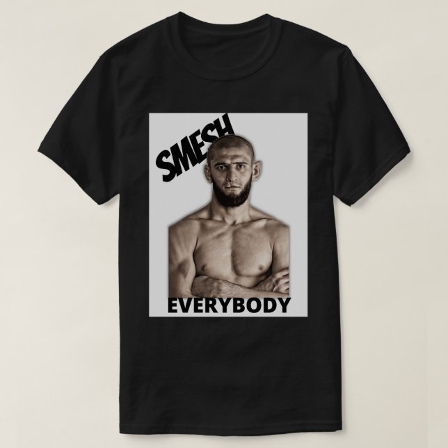 Camiseta Khamzat Chimaev Smash Everybody Classic T Shirt (Diseño del anverso)