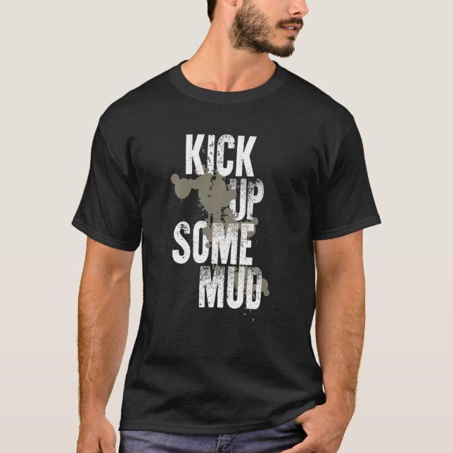 Camiseta Kick Up Some Mud Funny Workout Gym Cool Saying Ins (Anverso)