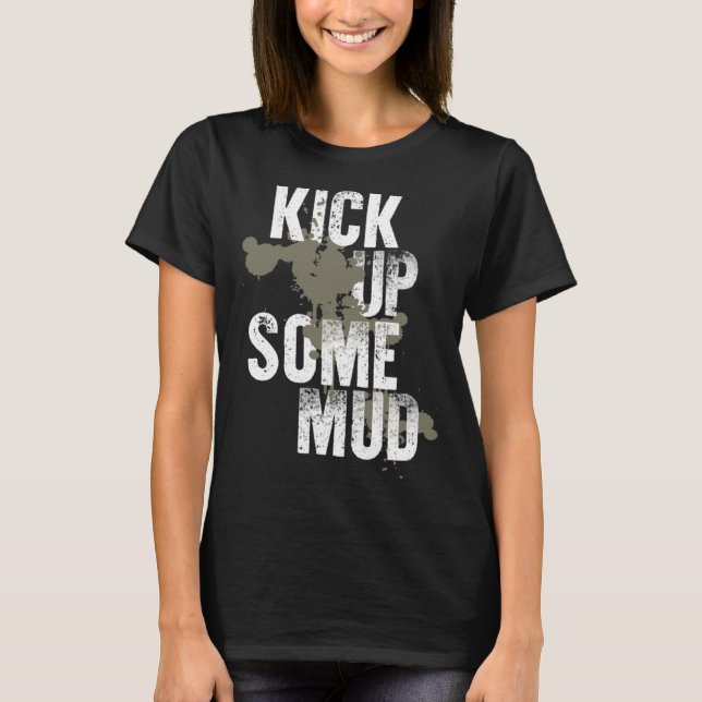 Camiseta kick up some mud  workout gym cool saying inspirat (Anverso)
