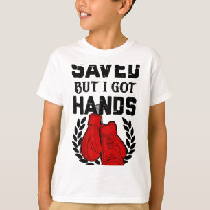 Camiseta Kickboxer Boxeador Salvado Pero Tengo Manos