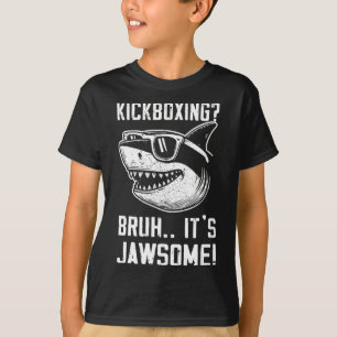 Camiseta Kickboxing Bruh Es Jawsome Tiburón Niños Divertido