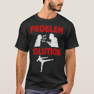 Camiseta Kickboxing Kickboxer Problema Solución Hobby 