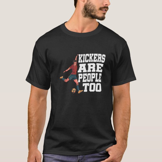 Camiseta Kickers Are People Too         (Anverso)