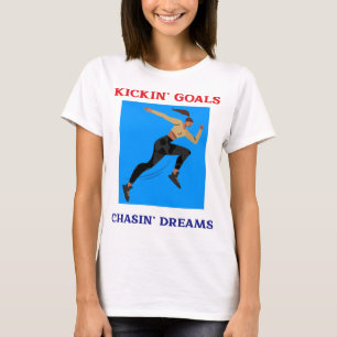 Camiseta Kickin, Metas. Chasin, sueños