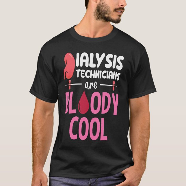 Camiseta Kidney Nephrology Nurse Dialysis Technician Are Bl (Anverso)