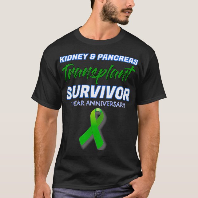 Camiseta Kidney Pancreas Transplant 1 Year Anniversary Surv (Anverso)