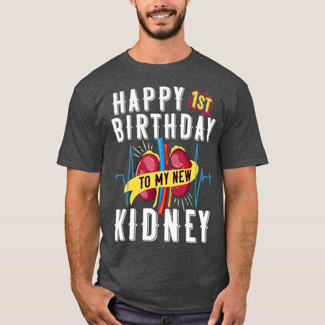 Camiseta Kidney Transplant Anniversary 1st Birthday Funny (Anverso)