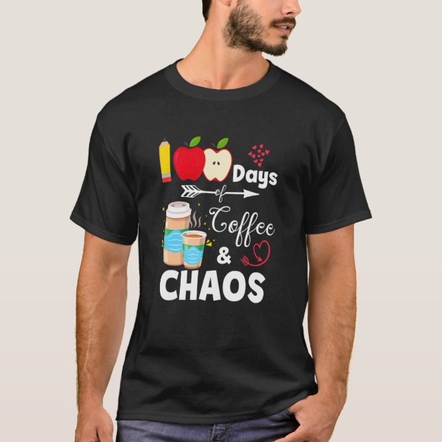 Camiseta Kids 100 Days Of Coffee And Chaos 100th Day Of Sch (Anverso)