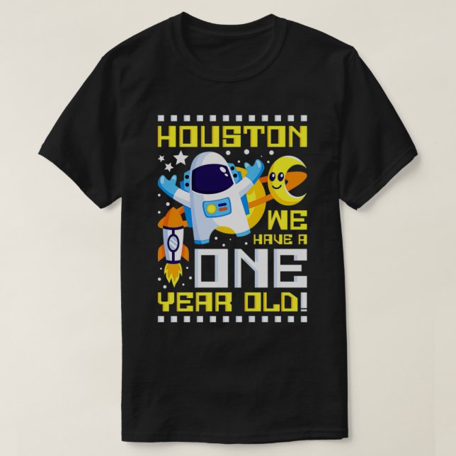Camiseta Kids 1st Birthday Houston We Have A One Year Old A (Diseño del anverso)