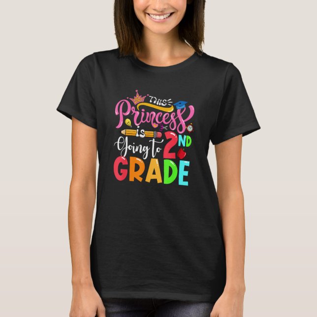 Camiseta Kids 2nd Grade  This Princess Is Going To 2nd Grad (Anverso)