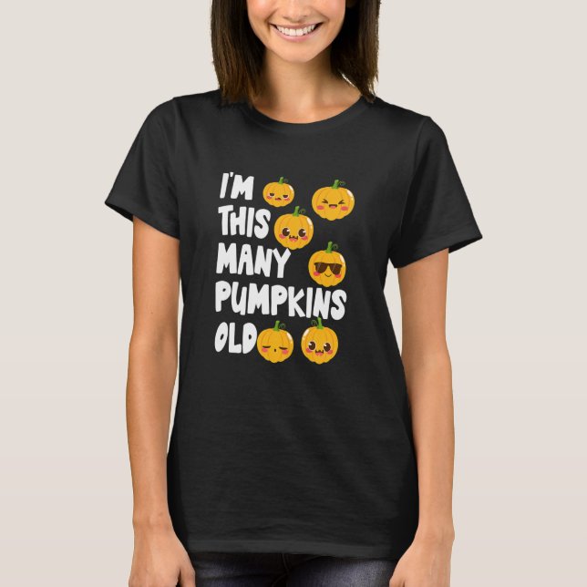 Camiseta Kids 6 Year Old Birthday  I'm This Many Pumpkins O (Anverso)