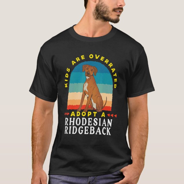 Camiseta Kids are overrated adopt a Rhodesian Ridgeback  DI (Anverso)