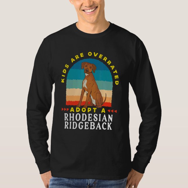 Camiseta Kids are overrated adopt a Rhodesian Ridgeback  DI (Anverso)