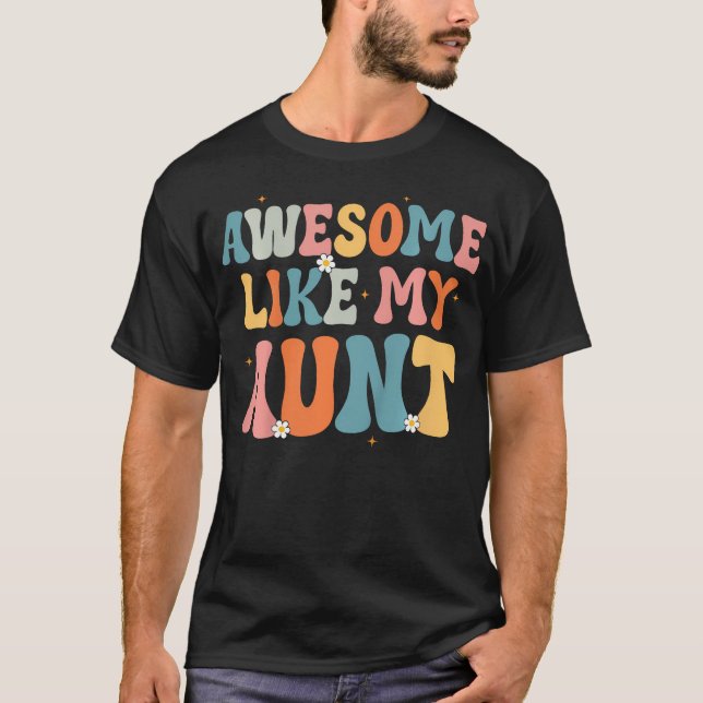 Camiseta Kids Awesome Like My Aunt Toddler Auntie Saying Fo (Anverso)
