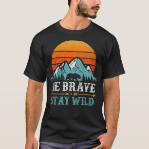Camiseta Kids Be Brave Stay Wild Present Kids Retro Bear Bo