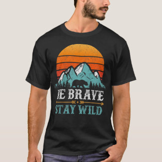 Camiseta Kids Be Brave Stay Wild Present Kids Retro Bear Bo