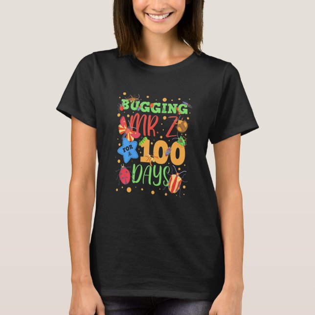 Camiseta Kids Bugging Mr Z For 100 Days Of School First Gra (Anverso)