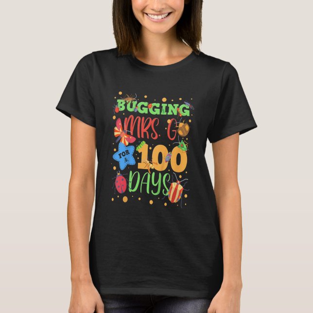 Camiseta Kids Bugging Mrs  G For 100 Days Of School  First  (Anverso)
