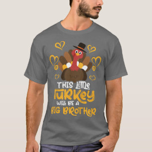 Camiseta Kids Cute Little Turkey Will Be Big Brother Cool T