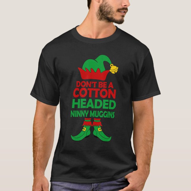 Camiseta Kids Don't Be A Cotton Elf Headed Muggins (Anverso)