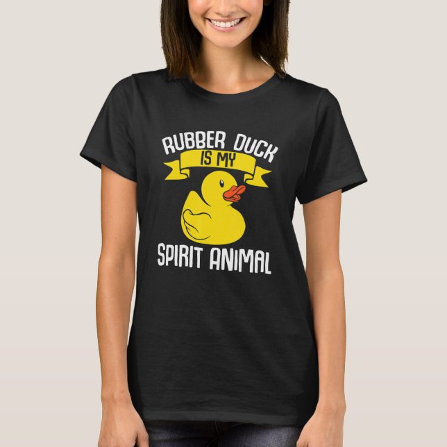 Camiseta Kids  Ducks Rubber Duck Is My Spirit Animal Duck (Anverso)