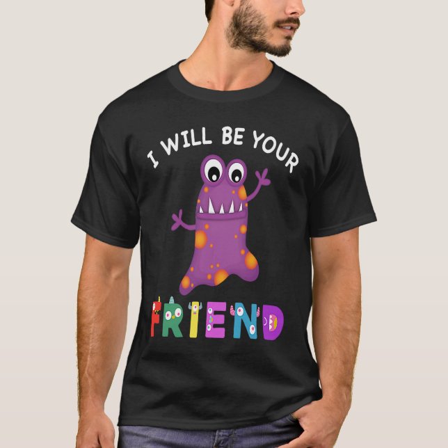 Camiseta Kids Friendship Monster I Will Be Your Friend Stop (Anverso)